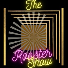 THE ROOSTERSHOW