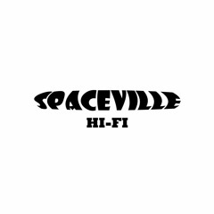 Spaceville Hi-Fi