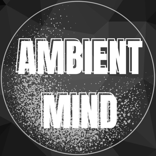 AMBIENT MIND’s avatar