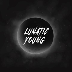 Lunatic_Young