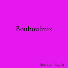 Dj Bouboul mix