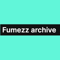 Fumezz archive