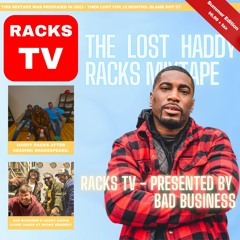 Racks TV - The Lost Haddy Racks Mixtape