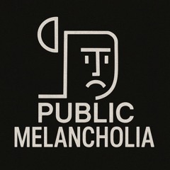 Public Melancholia