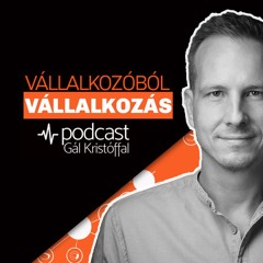 Vállalkozóból Vállalkozás Podcast