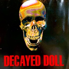 Decayed Doll