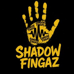 Shadow fingaz