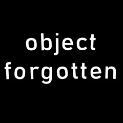 object forgotten