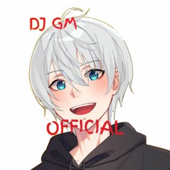 DJ GM OFFICIAL