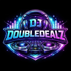 DJ  DOUBLEDEALZ