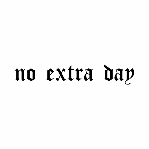 no extra day’s avatar
