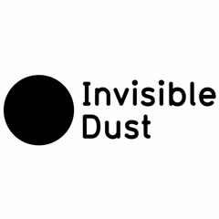 Invisible Dust