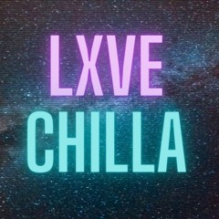 LXVE CHILLA