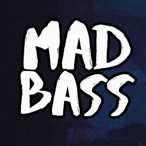 Stream MAD BASS music | Listen to songs, albums, playlists for free on  SoundCloud