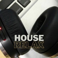 House Relax Music