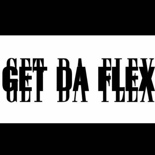 Stream GET DA FLEX music | Listen to songs, albums, playlists for free ...