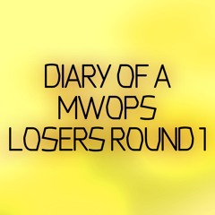 DIARY OF A MWOPS