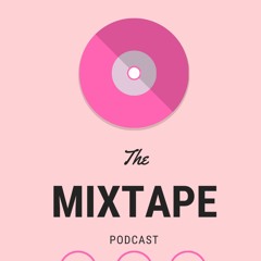 The Mixtape Podcast