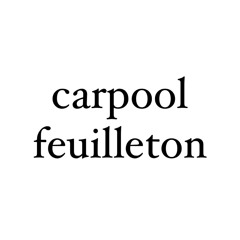 Carpool Feuilleton