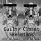 Guilty Closet Skeletons