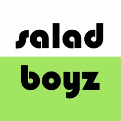 SALAD BOYZ