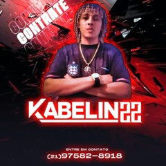 DJ KABELIN 22 ( CPX DO JARDIM NOVO )