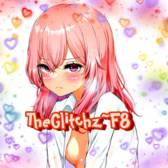 TheGlitchz_F8