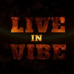 LIVE IN VIBE