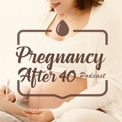 Pregnancy After 40