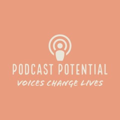 Podcast Potential