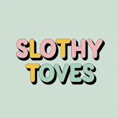 Slothy Toves