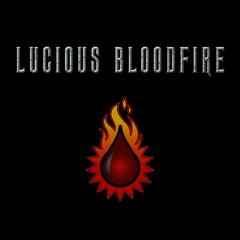 Lucious Bloodfire