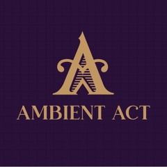Ambient Act