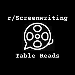 r/Screenwriting Table Reads Podcast