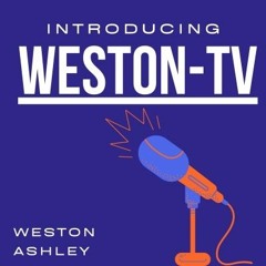 Weston TV Podcast