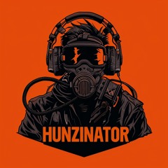 Hunzinator