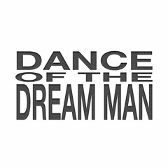 Dance Of The Dream Man