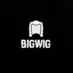 The Big Wig