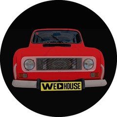 WE ▶ HOUSE