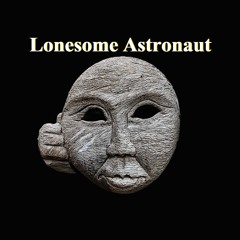 Lonesome Astronaut