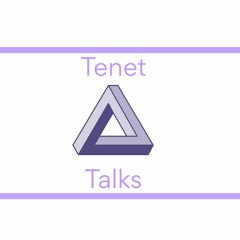 Tenet Talks