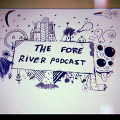 Fore River Podcast