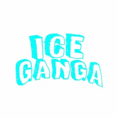 ICE GANGA