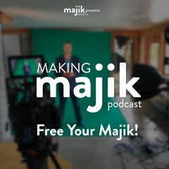 Making Majik Podcast