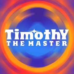 Timothy The Master