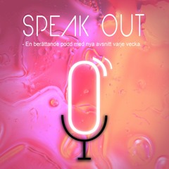 SPEAK OUT