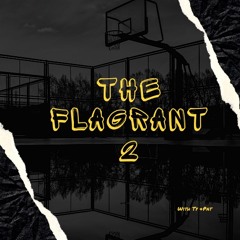 The Flagrant 2 Podcast