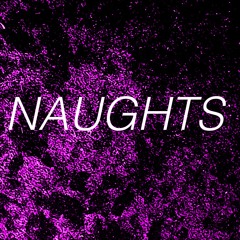 NAUGHTS