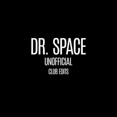 Dr. Space UNOFFICIAL CLUB EDITS
