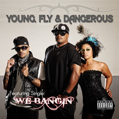 Young, Fly & Dangerous